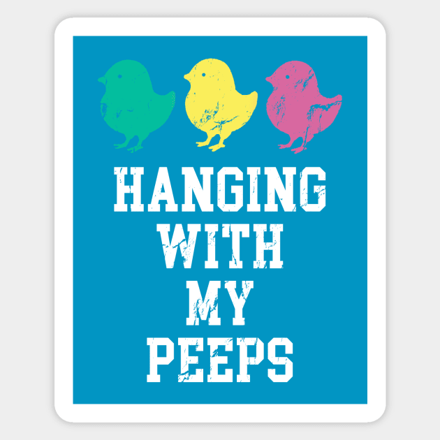 Hanging With My Peeps Easter Chicks Sticker by Irregulariteez